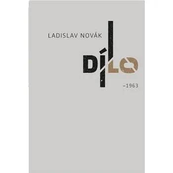 Poezie Dílo I - Ladislav Novák