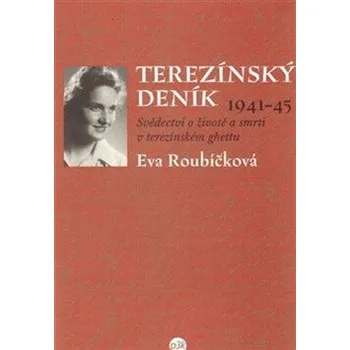 Terezínský deník (1941-45) - Eva Roubíčková