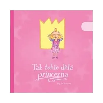 Pohádka Tak tohle dělá princezna - Per Gustavsson