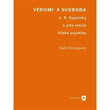Vědomí a svoboda - Naďa Soukupová