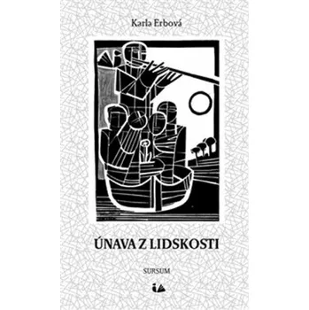 Únava z lidskosti - Karla Erbová