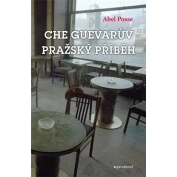 Kniha Che Guevarův pražský příběh - Abel Posse