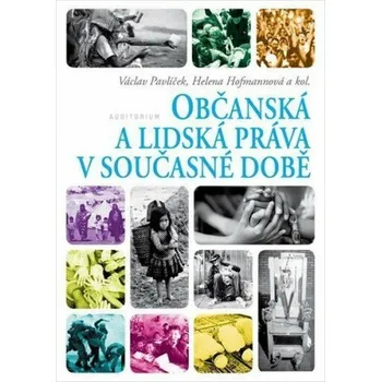 Občanská a lidská práva v současné době - Václav Pavlíček, kolektiv autorů, Helena Hofmannová