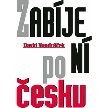 Český jazyk Zabíjení po česku - Vondráček David