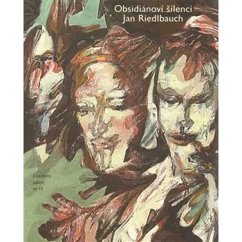 Poezie Obsidiánoví šílenci - Jan Riedlbauch