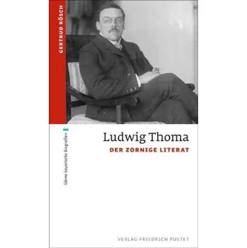 Literární biografie Ludwig Thoma - Rösch, Gertrud M.