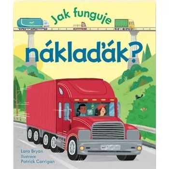 Jak funguje náklaďák?