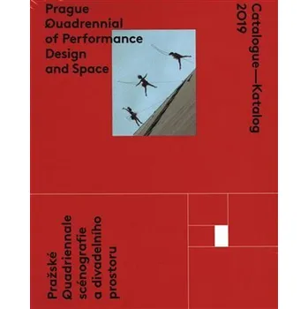 Umění Catalogue - Katalog 2019 / Prague Quadrennial of Performance Design and Space / Pražské Quadrieannale scénografie a divadelního prostoru - Tým PQ 2019