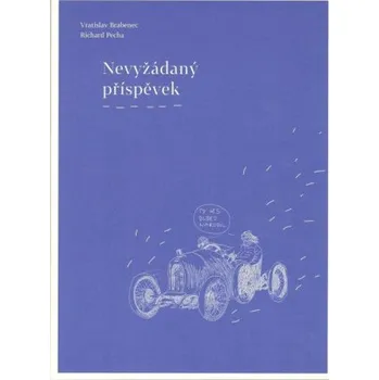 Poezie Nevyžádaný příspěvek - Vratislav Brabenec, Richard Pecha