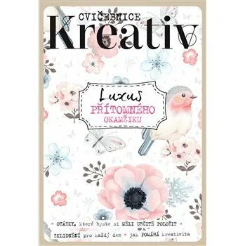 Osobní rozvoj Kreativ - Luxus přítomného okamžiku