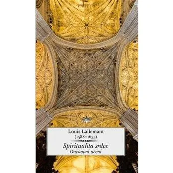 Spiritualita srdce - Louis Lallemant