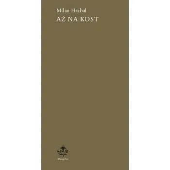 Poezie Až na kost - Milan Hrabal
