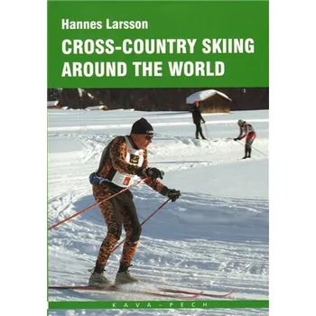 Populárně naučná literatura pro dospělé Cross-country skiing around the World - Larsson Hannes