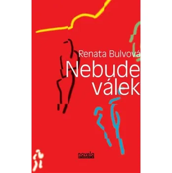 Poezie Nebude válek - Renata Bulvová