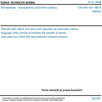ČSN EN ISO 18618 - Stomatologie - Kompatibilita CAD/CAM systémů - Tisk