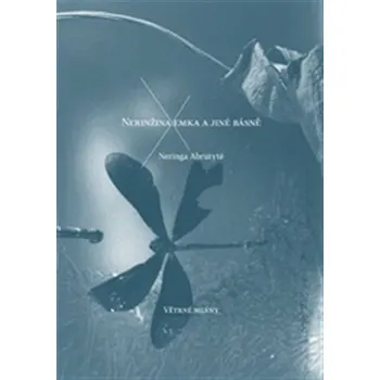 Poezie Nerinžina emka a jiné básně - Neringa Abrutyte
