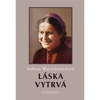 Láska vytrvá - Sabina Wurmbrandová