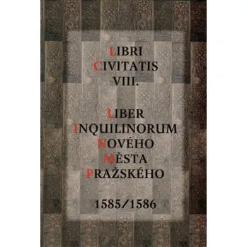 Liber Inquilinorum Nového Města Pražského 1585/1586