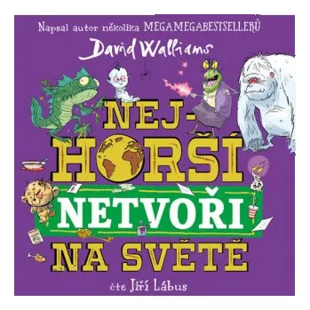 Nejhorší netvoři na světě - David Walliams
