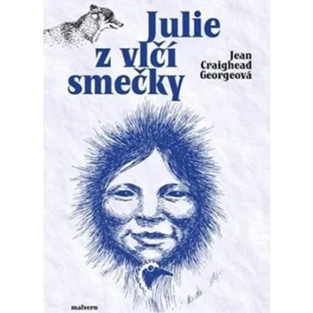 Julie z vlčí smečky - Vojtěch Jirásko, Jean Craighead Georgeová