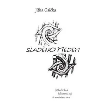 Poezie Sladěno medem - Jitka Osička