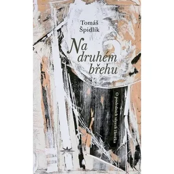 Duchovní literatura Na druhém břehu - Tomáš Špidlík