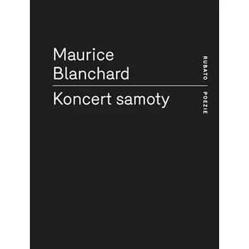 Poezie Koncert samoty - Maurice Blanchard