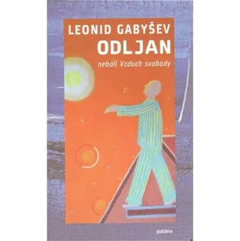 Literární biografie Odljan neboli Vzduch svobody - Leonid Gabyšev