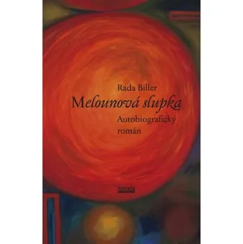 Melounová slupka - Rada Biller