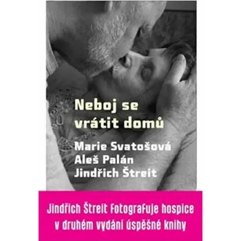 Neboj se vrátit domů - Aleš Palán, Marie Svatošová