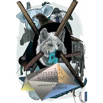 Poezie Apokryfní zvířata - Dimităr Kenarov