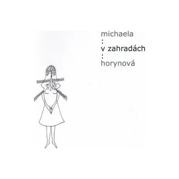 Poezie V zahradách - Michaela Horynová
