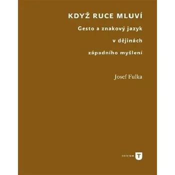 Když ruce mluví - Josef Fulka