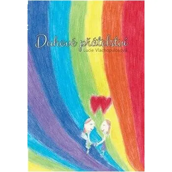 Duhové přátelství - Lucie Vlachopulosová, Karolína Trčálková