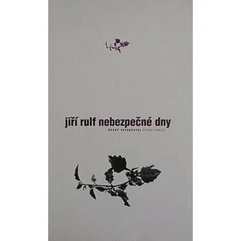 Poezie Nebezpečné dny - Jiří Rulf