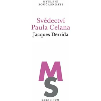 Svědectví Paula Celana - Jacques Derrida