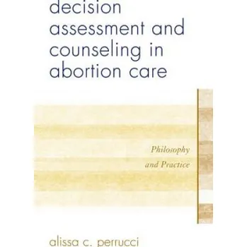 Decision Assessment and Counseling in Abortion Care – Alissa C. Perrucci (EN)