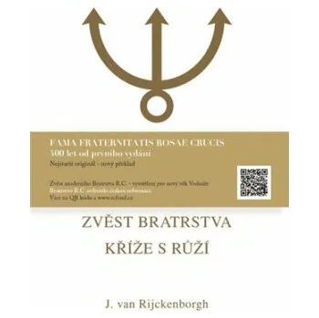 Kniha Zvěst Bratrstva Kříže s Růží - Jan van Rijckenborgh