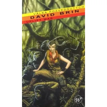 Válka pozvednutých - David Brin