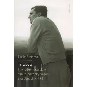 Literární biografie Tři životy - Lucie Šmídová