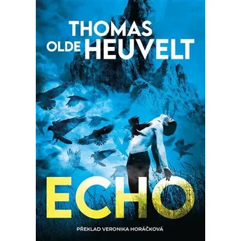 Beletrie pro dospělé Echo - Thomas Olde Heuvelt