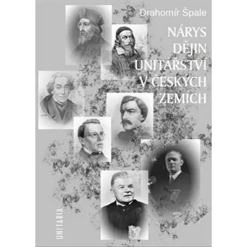 Nárys dějin unitářství - Drahomil Špale