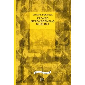 Zpověď nepovedeného muslima - Slimane Benaissa