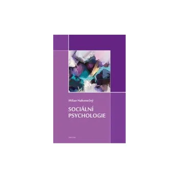 Učebnice Sociální psychologie - Milan Nakonečný