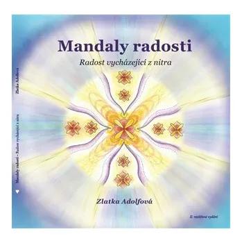 Mandaly radosti - Zlatka Adolfová