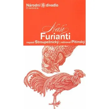 Naši furianti - Ladislav Stroupežnický