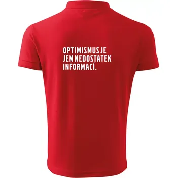 Pánská košile Citát - Optimismus je jen nedostatek informací - Polokošile pánská Pique Polo 203 - 3XL ( Červená )