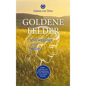 GOLDENE FELDER - Telos, Adama von [DE] (2021, Měkká, tredition)