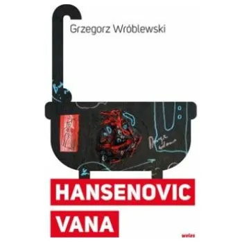 Poezie Hansenovic vana - Grzegorz Wróblewski