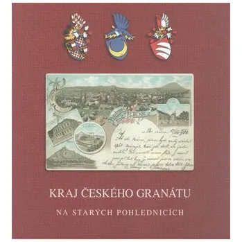 Kraj českého granátu - Miroslav Moravec, Petr Prášil